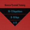 Reverse Pyramid Training Workout Routine for Muscle Hypertrophy